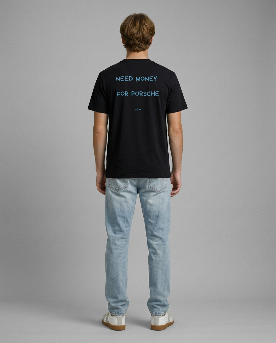 Need Money for Porsche T-shirt