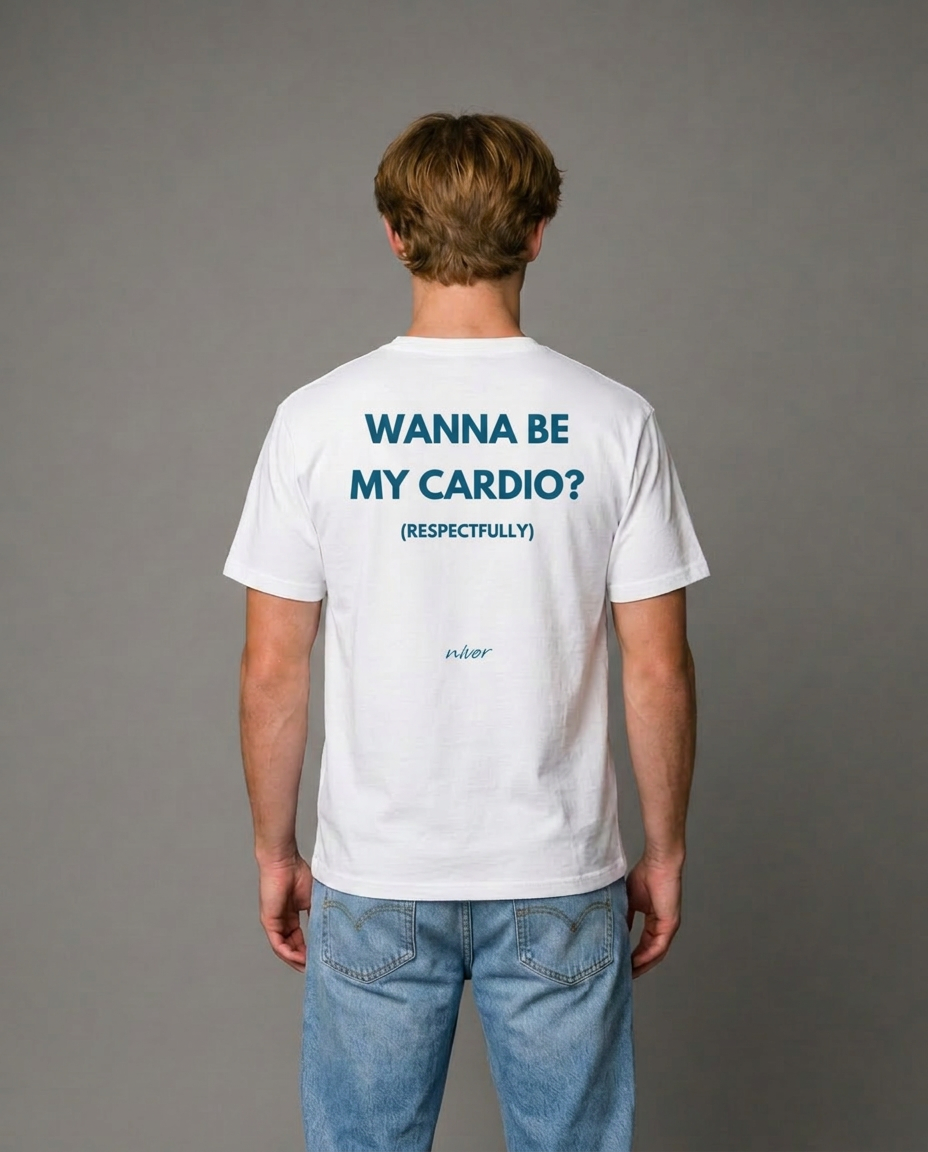 Wanna be my Cardio T-shirt