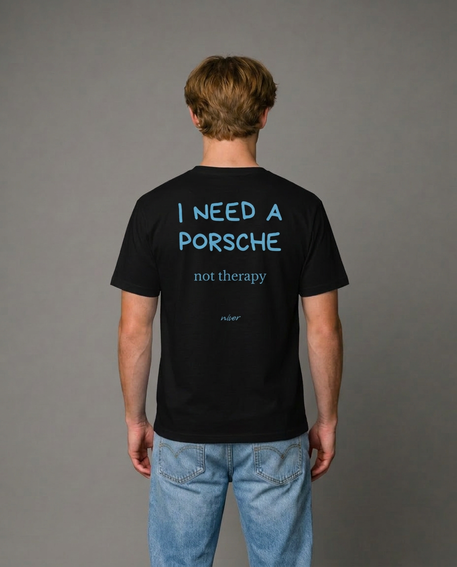 Need Porsche not therapy T-shirt