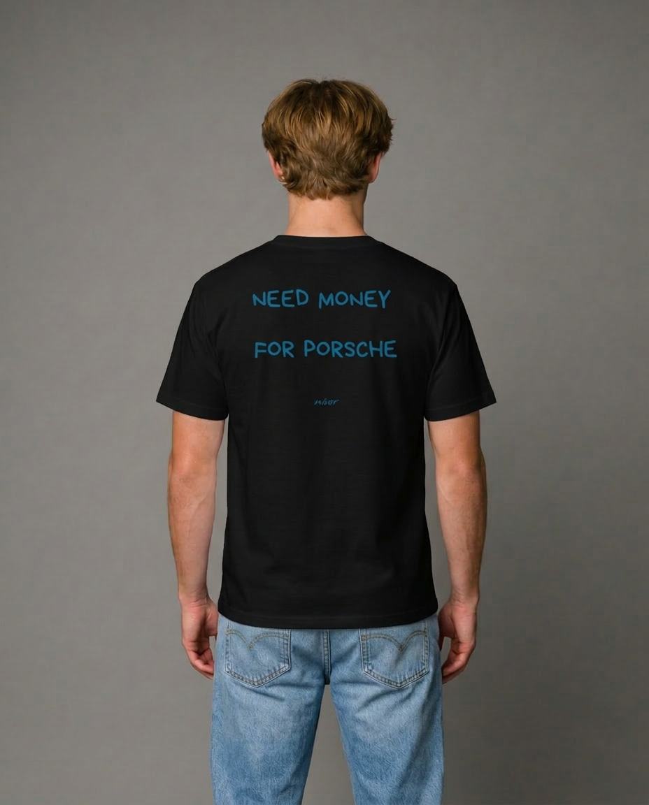 Need Money for Porsche T-shirt
