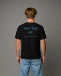 JUST KISS ME T-shirt