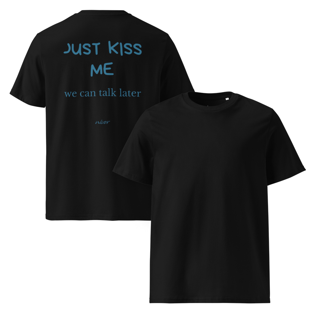 JUST KISS ME T-shirt