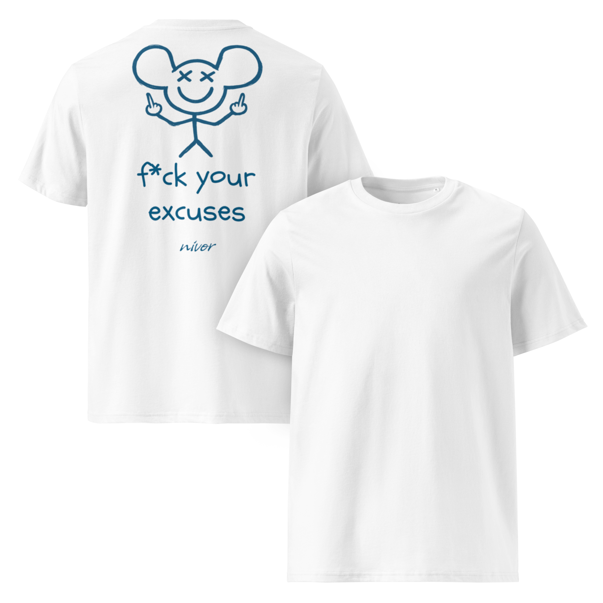 f*ck your excuses
