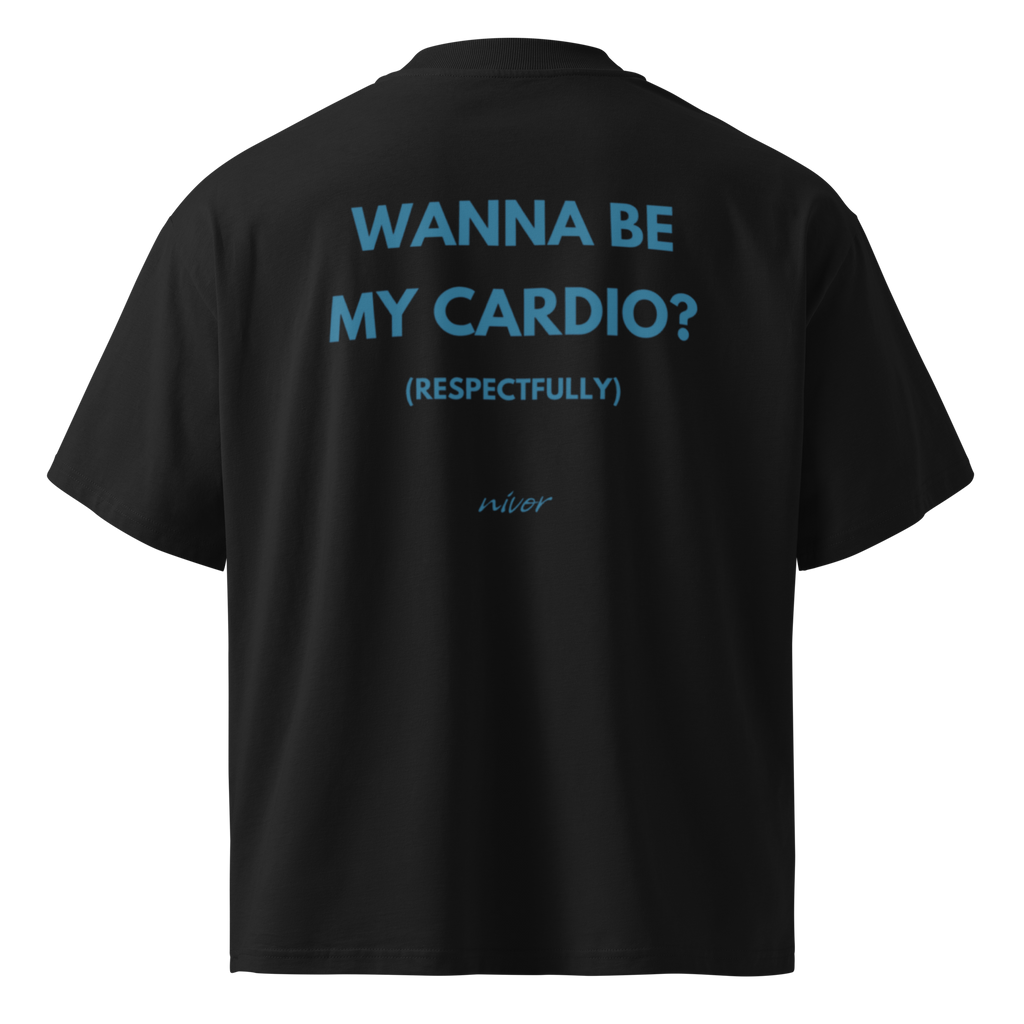 Wanna be my Cardio Oversize