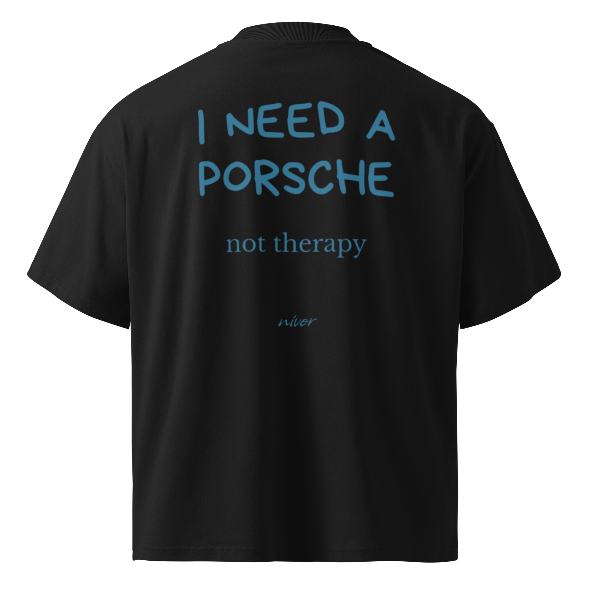 Need Porsche not therapy Oversize