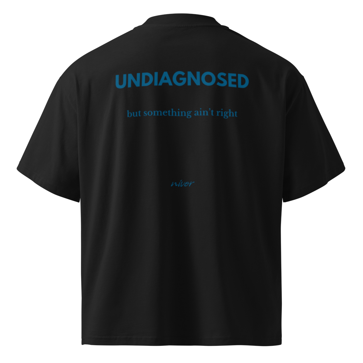 UNDIAGNOSED Oversize