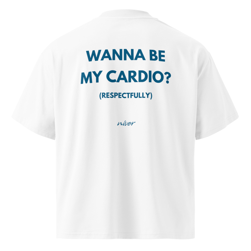 Wanna be my Cardio Oversize